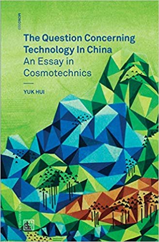 The Question Concerning Technology in China – An Essay in Cosmotechnics