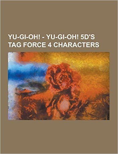 Yu-GI-Oh! - Yu-GI-Oh! 5d's Tag Force 4 Characters: Akiza Izinski, Alice, Anca, Andrea, Bivin, Blister, Bright, Carly Carmine, Carly Carmine's Decks, C