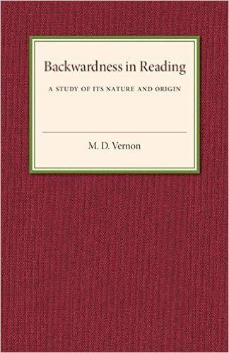Backwardness in Reading: A Study of Its Nature and Origin