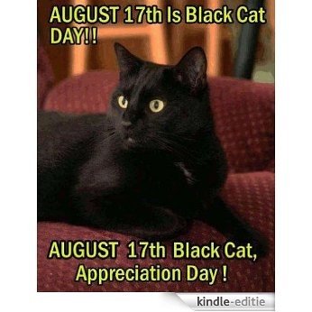 Black Cat Appreciation Day: Their Stories 2013 (English Edition) [Kindle-editie]