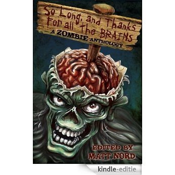 So Long, and Thanks for All the Brains (English Edition) [Kindle-editie]