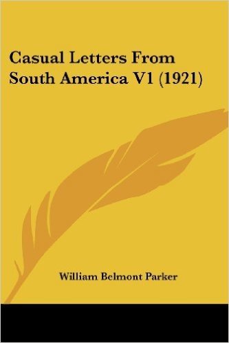 Casual Letters from South America V1 (1921) baixar