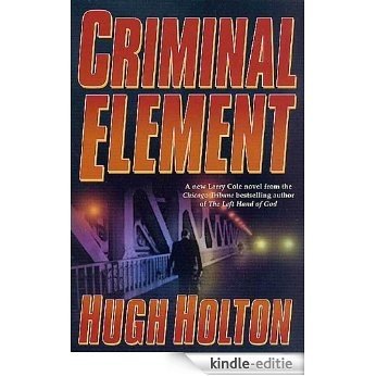 Criminal Element (Larry Cole) [Kindle-editie]