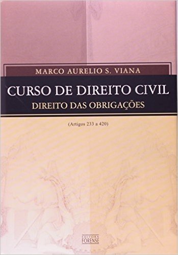 Curso De Direito Civil. Direito Das Obrigações. Artigos 233 a 420