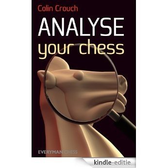 Analyse Your Chess (English Edition) [Kindle-editie]