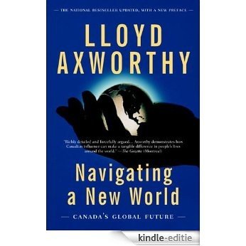 Navigating a New World: Canada's Global Future [Kindle-editie]