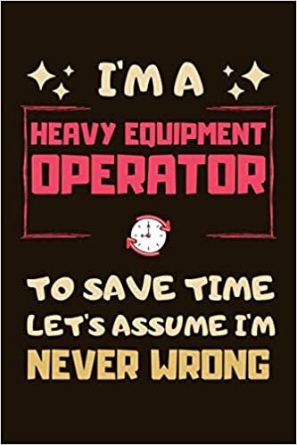 indir Heavy Equipment Operator Gifts: Blank Lined Notebook Journal Diary Paper, an Appreciation Gift for Heavy Equipment Operator to Write in (Volume 9)