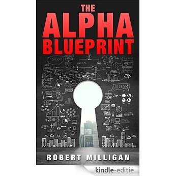 The Alpha Blueprint (English Edition) [Kindle-editie]