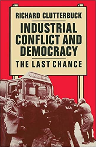 Industrial Conflict and Democracy: The Last Chance