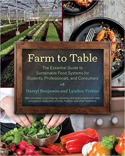 Farm to Table: The Essential Guide to Sustainable Food Systems for Students, Professionals, and Consumers