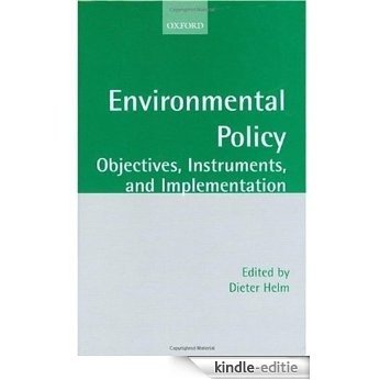 Environmental Policy: Objectives, Instruments, and Implementation: Objectives, Instruments and Implementation [Kindle-editie]
