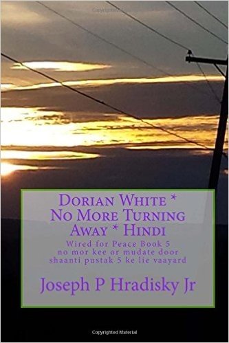 Dorian White * No More Turning Away * Hindi: Wired for Peace Book 5