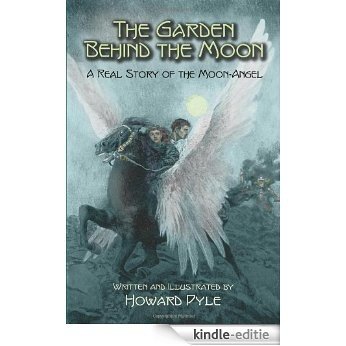 The Garden Behind the Moon: A Real Story of the Moon-Angel (Dover Children's Classics) [Kindle-editie]