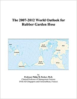 indir The 2007-2012 World Outlook for Rubber Garden Hose