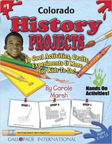 Colorado History Projects - 30 Cool Activities, Crafts, Experiments & More for K