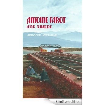Antoine Farot and Swede (The Farot Quartet Book 1) (English Edition) [Kindle-editie]