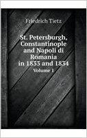 St. Petersburgh, Constantinople and Napoli Di Romania in 1833 and 1834 Volume 1