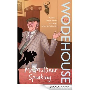 Mr Mulliner Speaking [Kindle-editie]