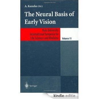 The Neural Basis of Early Vision: 11 (Keio University International Symposia for Life Sciences and Medicine) [Kindle-editie]