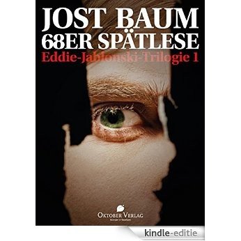 68er Spätlese: Eddie-Jablonski-Trilogie 1 (German Edition) [Kindle-editie]
