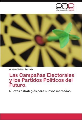 Las Campanas Electorales y Los Partidos Politicos del Futuro. baixar