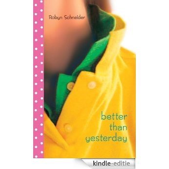 Better Than Yesterday [Kindle-editie]