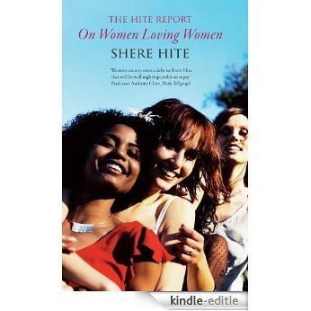 The Hite Report on Women Loving Women [Kindle-editie]