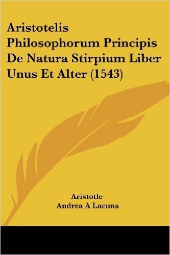 Aristotelis Philosophorum Principis de Natura Stirpium Liber Unus Et Alter (1543)