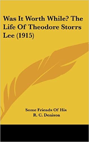 indir Was It Worth While? the Life of Theodore Storrs Lee (1915)