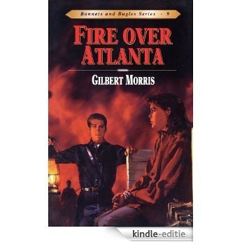 Fire Over Atlanta (Bonnets and Bugles) [Kindle-editie]