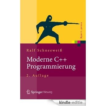 Moderne C++ Programmierung: Klassen, Templates, Design Patterns (Xpert.press) [Kindle-editie]