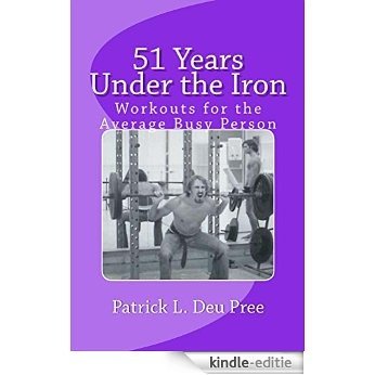 51 Years Under the Iron (English Edition) [Kindle-editie]