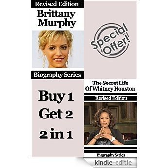 Celebrity Biographies - The Amazing Life Of Brittany Ane Murphy and Whitney Houston - Biography Series (English Edition) [Kindle-editie]