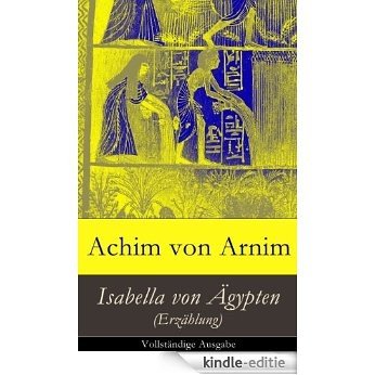 Isabella von Ägypten (Erzählung) - Vollständige Ausgabe (German Edition) [Kindle-editie] beoordelingen