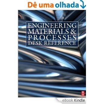 Engineering Materials and Processes Desk Reference [Print Replica] [eBook Kindle] baixar