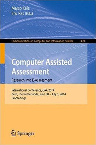 Computer Assisted Assessment -- Research Into E-Assessment: International Conference, Caa 2014, Zeist, the Netherlands, June 30 -- July 1, 2014. Proce baixar