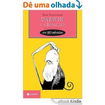 Darwin e a evolução em 90 Minutos (Cientistas em 90 Minutos) [eBook Kindle]