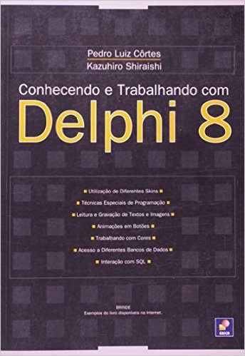 Conhecendo E Trabalhando Com Delphi 8