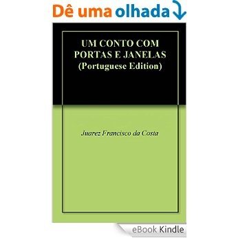 UM CONTO COM PORTAS E JANELAS [eBook Kindle]