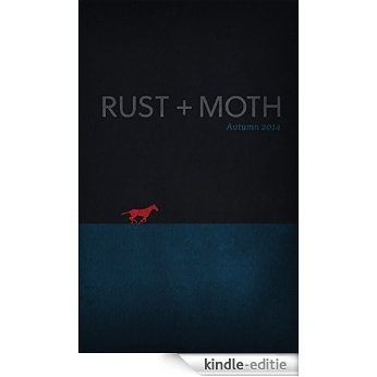Rust + Moth: Autumn 2014: A Journal of Poetry and The Arts (English Edition) [Kindle-editie] beoordelingen