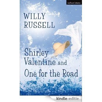 Shirley Valentine & One For The Road (Modern Plays) [Kindle-editie]