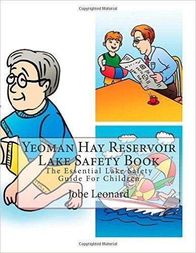 Yeoman Hay Reservoir Lake Safety Book: The Essential Lake Safety Guide for Children