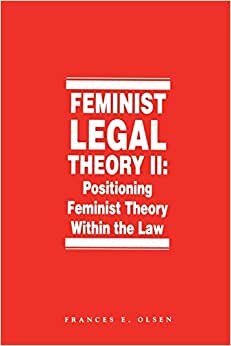 indir Feminist Legal Theory: Vol. 2 (Law and Legal)