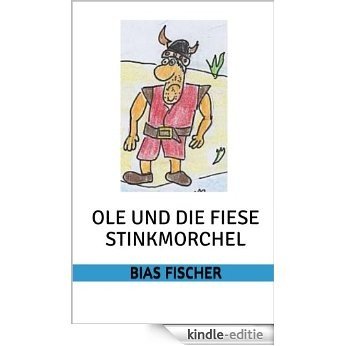 Ole und die fiese Stinkmorchel (German Edition) [Kindle-editie] beoordelingen