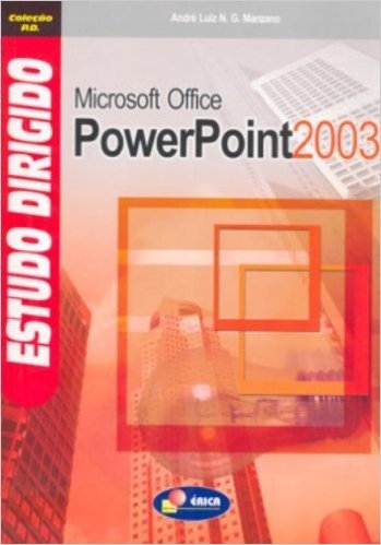 Estudo Dirigido De Microsoft Office Power Point 2003 - Coleção P.D.