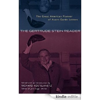 The Gertrude Stein Reader: The Great American Pioneer of Avant-Garde Letters [Kindle-editie]