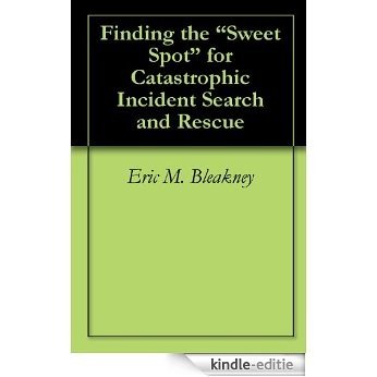 Finding the "Sweet Spot" for Catastrophic Incident Search and Rescue (English Edition) [Kindle-editie] beoordelingen