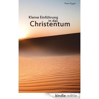 Kleine Einführung in das Christentum (German Edition) [Kindle-editie]
