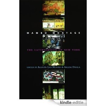 Mambo Montage: The Latinization of New York City [Kindle-editie]