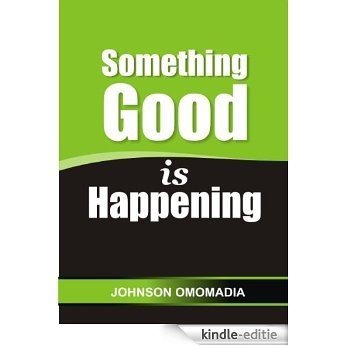 Something Good is Happening (English Edition) [Kindle-editie]